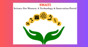 SWATI (Science for Women- A Technology & Innovation)